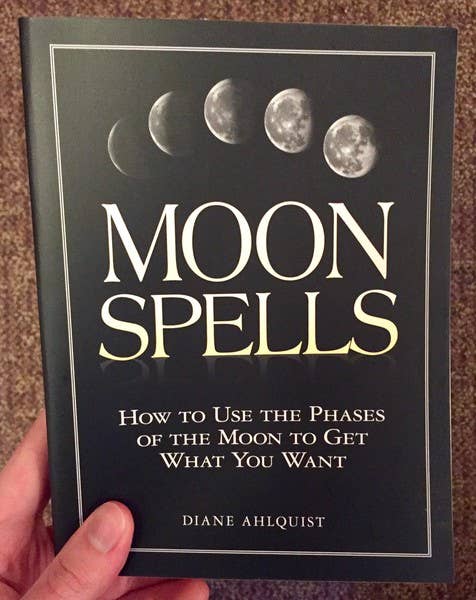 Moon Spells: Use the Phases of the Moon to Get What You Want