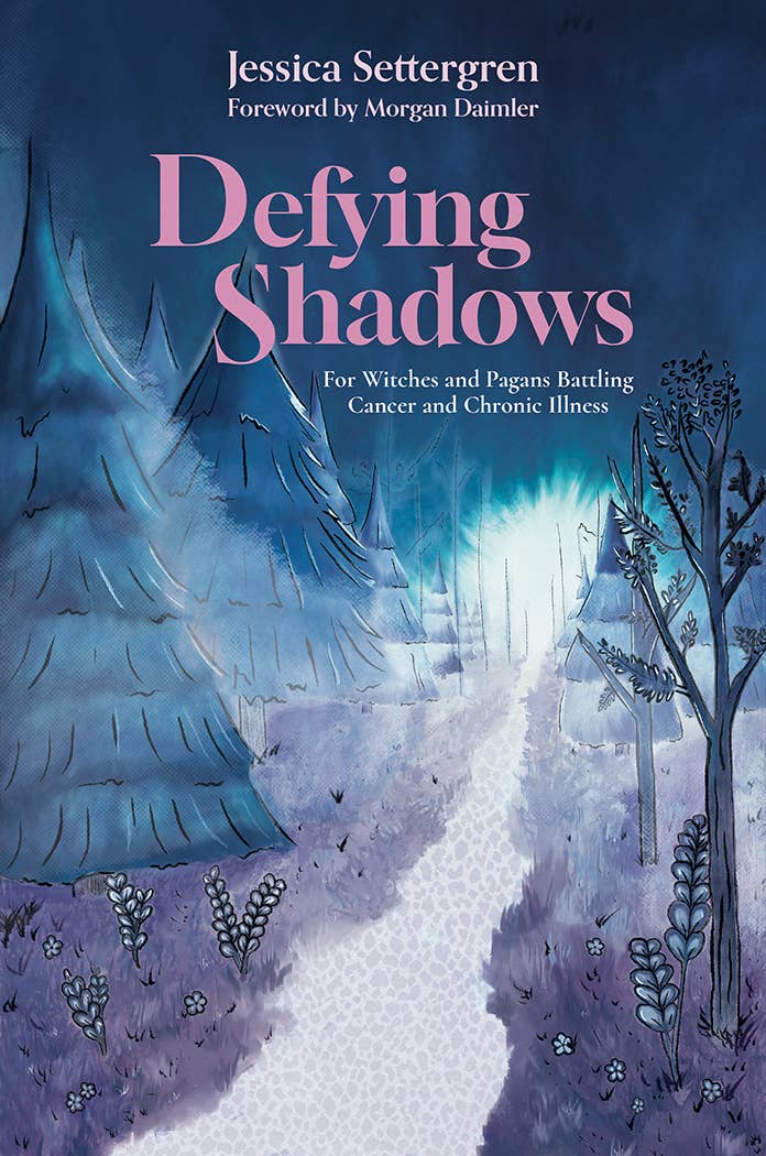 Defying Shadows: For Witches/Pagans Battling Cancer& Illness