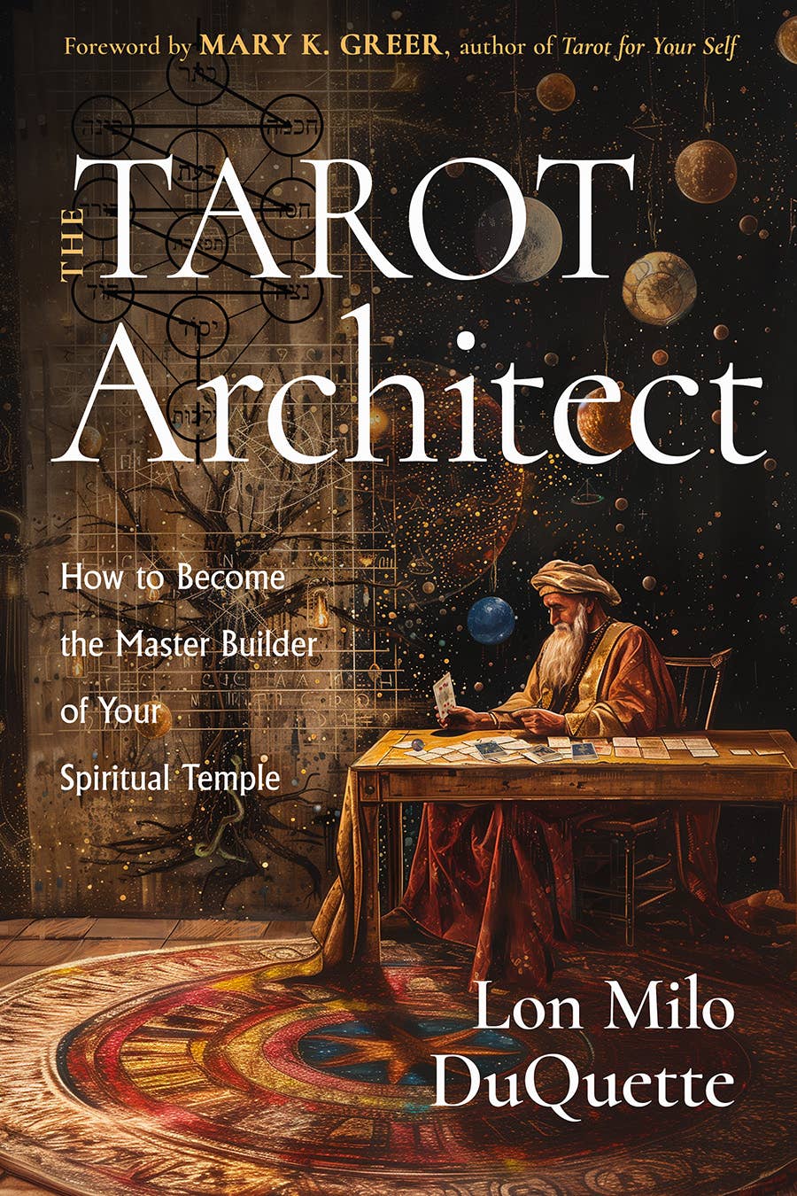 Tarot Architect: Become the Builder of Your Spiritual Temple