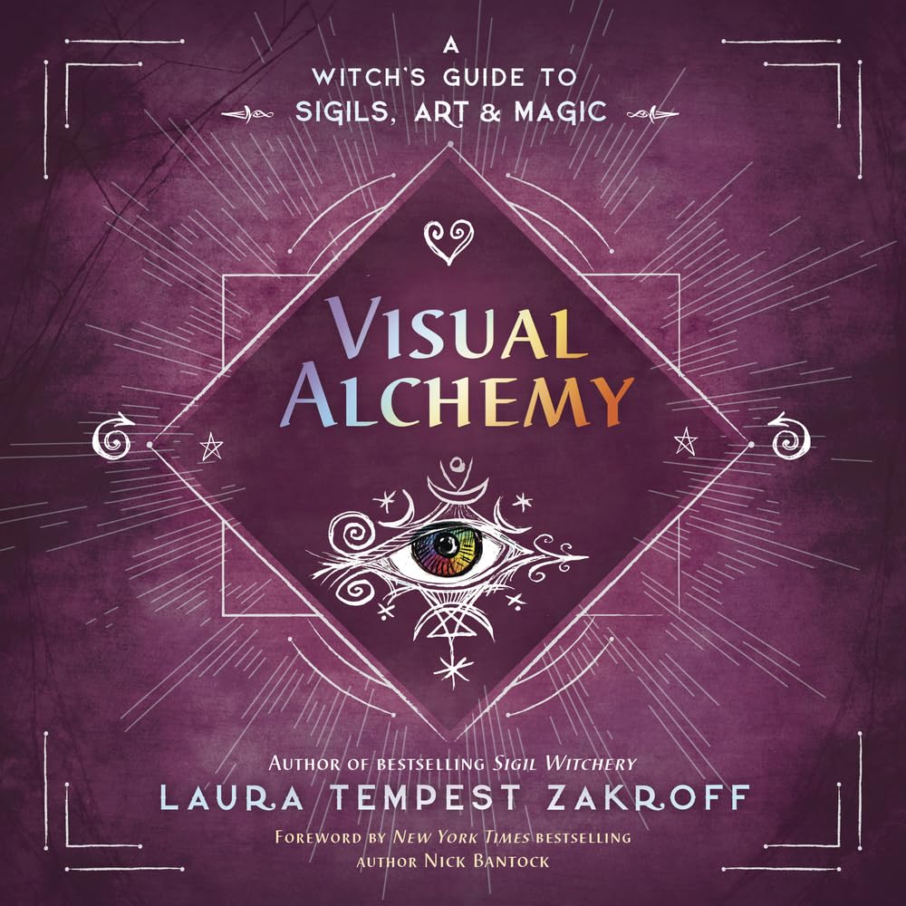 Visual Alchemy A Witch's Guide to Sigils, Art & Magic