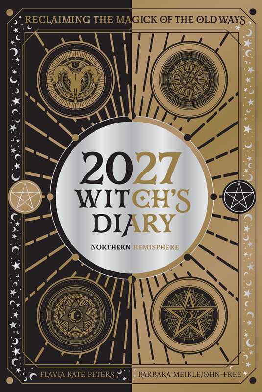 2027 Witch's Diary and Planner Calendar - Northern Hemisphere by Flavia  Kate Peters: Calendar; 160 pages / English