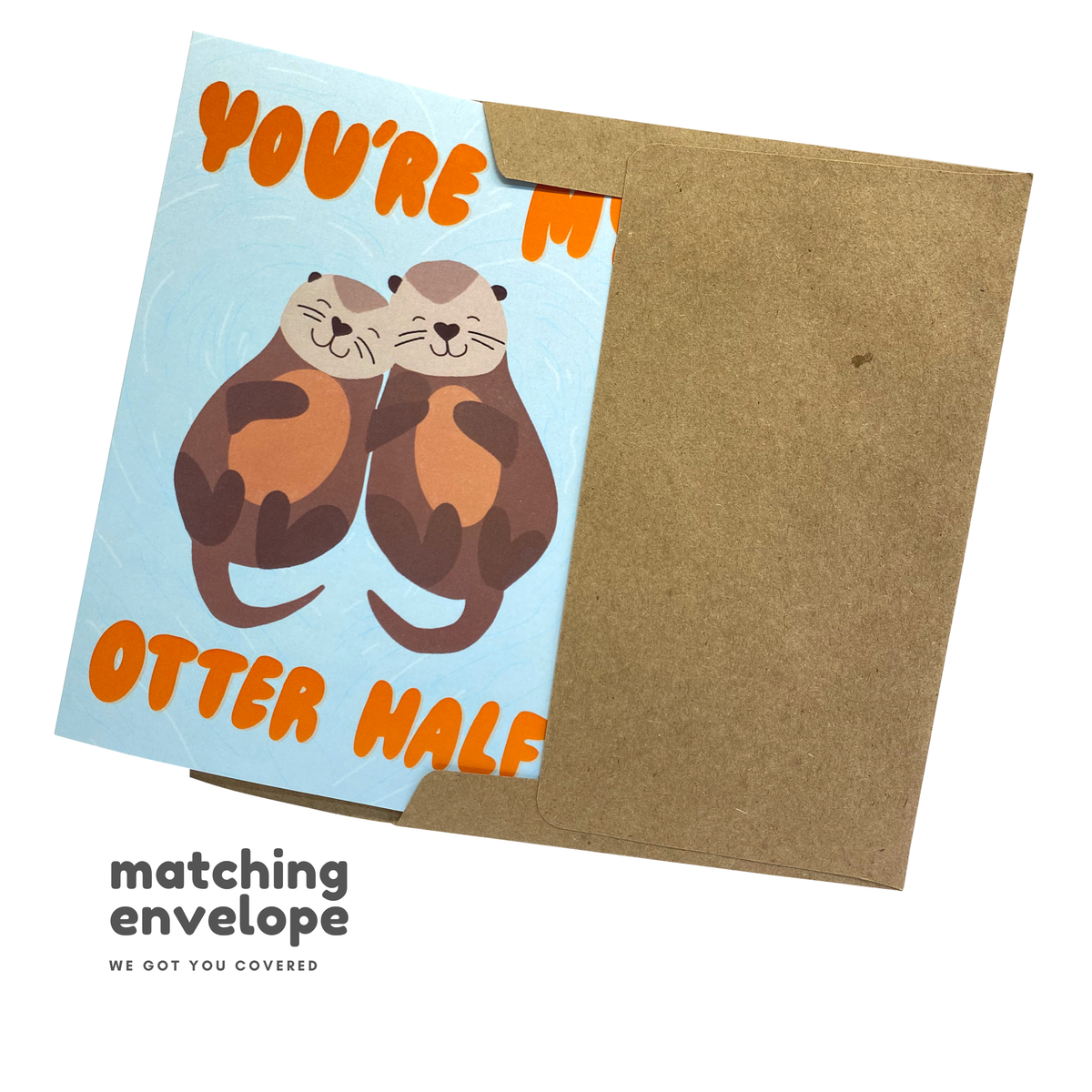 You're My Otter Half - Funny Love Greeting Card