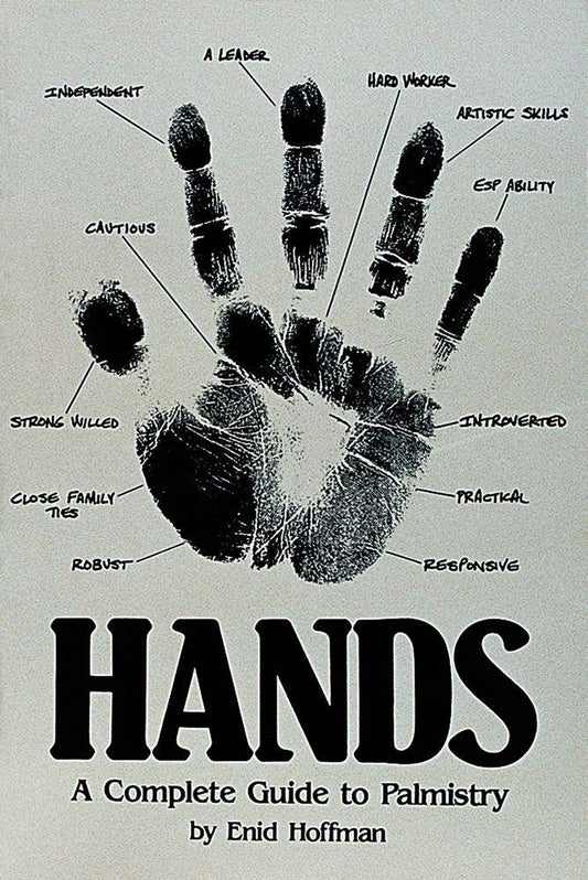 Hands: A Complete Guide to Palmistry