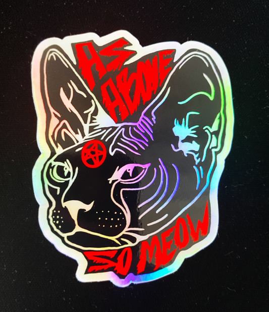 Holographic As Above So Meow Sticker